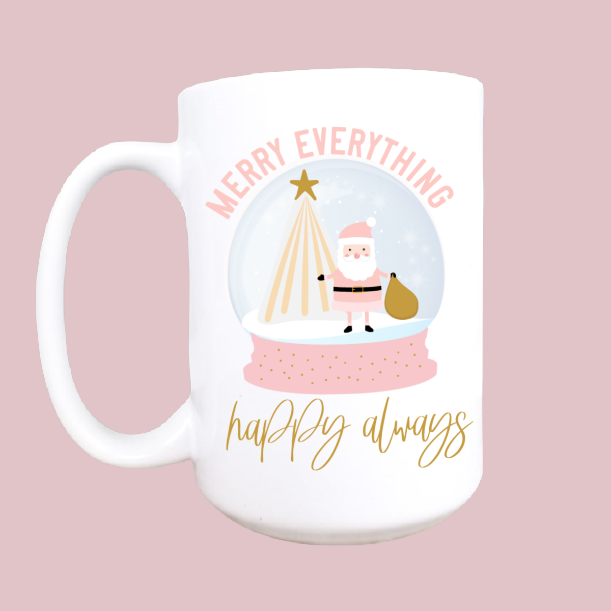 Merry Everything; Happy Always coffee mug