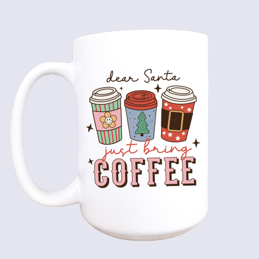 Dear Santa...Bring Coffee...
