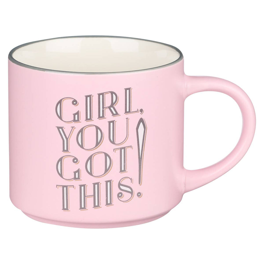 Girl, You Got This! Ceramic Coffee Mug